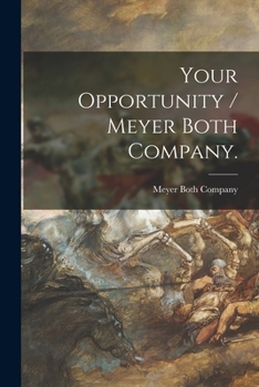 Paperback Your Opportunity / Meyer Both Company. Book