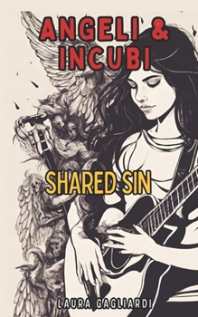 Angeli & Incubi: Shared Sin (Italian Edition)