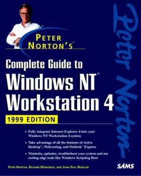 Paperback Peter Norton's Complete Guide to Windows NT Workstation 4, 1999 Edition Book