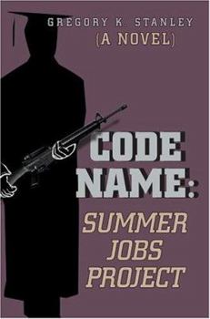 Paperback Code Name: Summer Jobs Project: (A Novel) Book