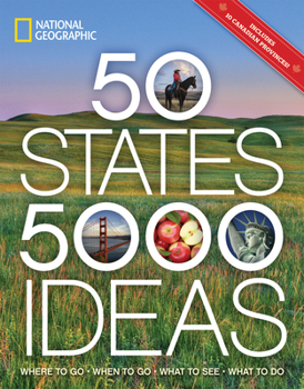 Paperback 50 States, 5,000 Ideas: Where to Go, When to Go, What to See, What to Do Book