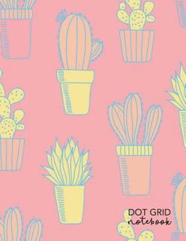 Paperback Dot Grid Notebook: Pastel Cactus - Dotted Grid Notebook Journal - Large A4 Book