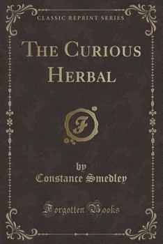Paperback The Curious Herbal (Classic Reprint) Book