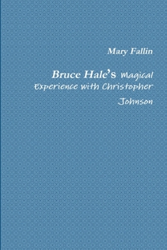 Paperback Bruce Hale's Magical Experience with Christopher Johnson Book