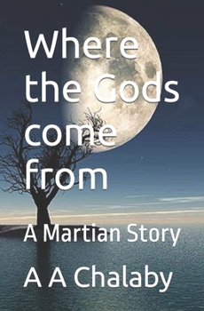 Paperback Where the Gods come from: A Martian Story Book