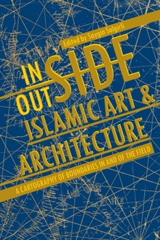 Paperback Inside/Outside Islamic Art and Architecture: A Cartography of Boundaries in and of the Field Book