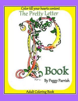 Paperback The Pretty Letter P Coloring Book