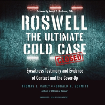 Audio CD Roswell Lib/E: The Ultimate Cold Case; Eyewitness Testimony and Evidence of Contact and the Cover-Up Book