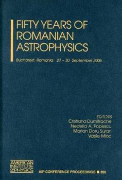 Hardcover Fifty Years of Romanian Astrophysics Book