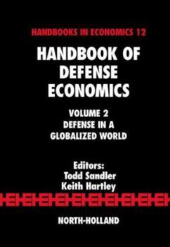 Hardcover Handbook of Defense Economics: Defense in a Globalized World Book