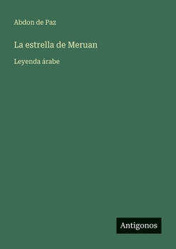 Paperback La estrella de Meruan: Leyenda árabe [French] Book