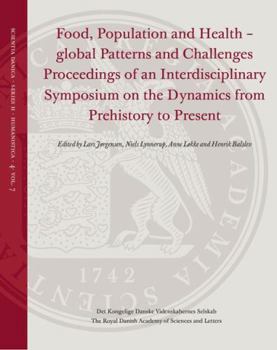 Paperback Food, Population and Health - Global Patterns and Challenges: Proceedings of an Interdisciplinary Symposium on the Dynamics from Prehistory to Present Book
