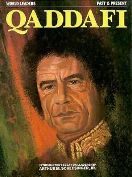 Muammar El-Qaddafi (World Leaders : Past and Present) - Book  of the World Leaders Past & Present