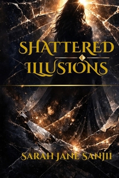 Paperback Shattered Illusions: From love to survival Book