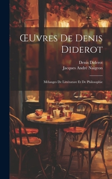 Hardcover OEuvres De Denis Diderot: Mélanges De Littérature Et De Philosophie [French] Book