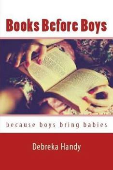 Paperback Books Before Boys: Because boys bring babies Book