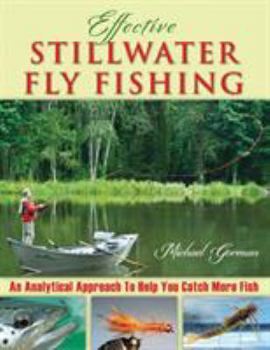 Paperback Effective Stillwater Fly Fishing: An Analytical Approach to Help You Catch More Fish Book
