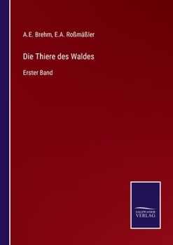 Paperback Die Thiere des Waldes: Erster Band [German] Book