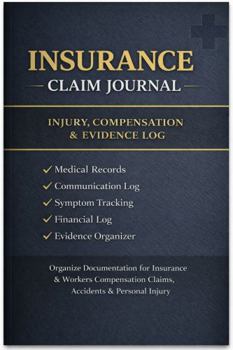 Paperback INSURANCE CLAIM JOURNAL: Injury, Workers Compensation & Personal Injury Documentation Log Book