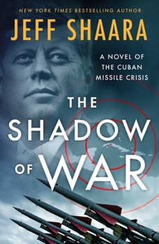 Paperback The Shadow of War: A Novel of the Cuban Missile Crisis Book