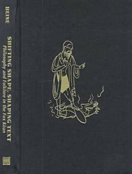 Hardcover Shifting Shape, Shaping Text: Philosophy and Folklore in Fox Koan Book
