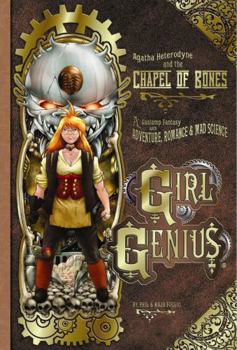 Hardcover Girl Genius Volume 8: Agatha Heterodyne and the Chapel of Bones Book