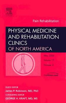 Hardcover Pain Rehab, Physical Medicine and Rehabilitation Of North America May 2006 Volume 17 Mumber 2 Book