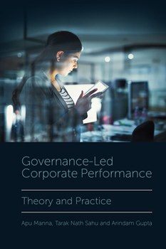 Hardcover Governance-Led Corporate Performance: Theory and Practice Book