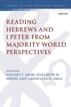 Hardcover Reading Hebrews and 1 Peter from Majority World Perspectives Book