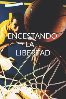 Paperback Encestando La Libertad [Spanish] Book