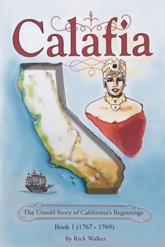 Paperback Calafia: The Untold Story of California's Beginnings Book