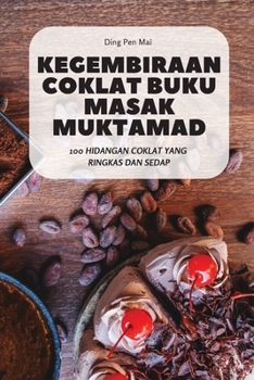 Paperback Kegembiraan Coklat Buku Masak Muktamad [Malay] Book