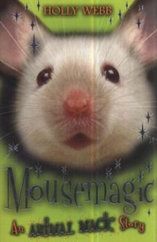 Mousemagic - Book #7 of the Animalmagic