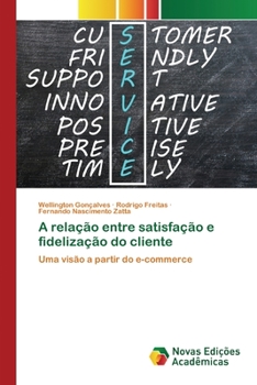 Paperback A relação entre satisfação e fidelização do cliente [Portuguese] Book