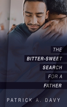 Paperback The Bitter-Sweet Search for a Father Book