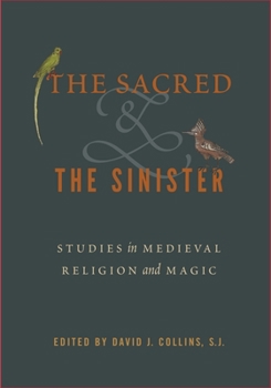 Paperback The Sacred and the Sinister: Studies in Medieval Religion and Magic Book