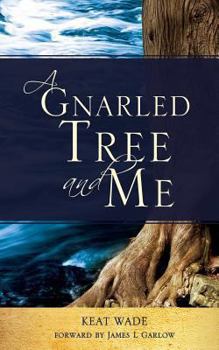 Paperback A Gnarled Tree and Me Book