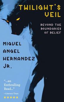 Twilight's Veil: Beyond the Boundaries of Belief