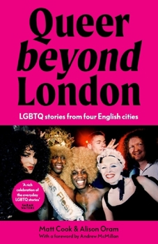 Paperback Queer Beyond London: LGBTQ Stories from Four English Cities Book