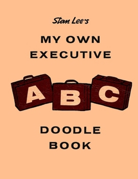 Paperback Stan Lee's My Own Executive ABC Doodle Book: Stan Lee Centennial Edition Book