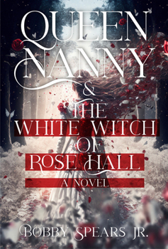 Paperback Queen Nanny & The White Witch of Rosehall Book