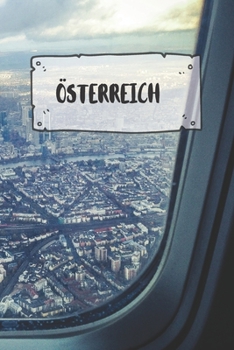Österreich: Liniertes Reisetagebuch Notizbuch oder Reise Notizheft liniert - Reisen Journal für Männer und Frauen mit Linien (German Edition)
