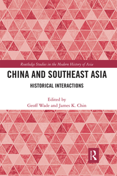 Paperback China and Southeast Asia: Historical Interactions Book