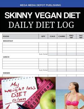 Paperback Skinny Vegan Diet Daily Diet Log Book