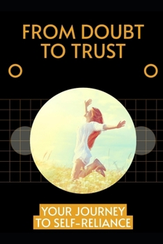 Paperback From Doubt to Trust: Your Journey to Self-reliance Book
