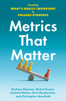 Paperback Metrics That Matter: Counting What's Really Important to College Students Book