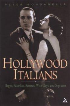 Hardcover Hollywood Italians: Dagos, Palookas, Romeos, Wise Guys, and Sopranos Book