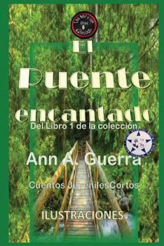 Paperback El puente encantado: Del Libro 1 de la coleccion- Cuento No. 8 [Spanish] Book