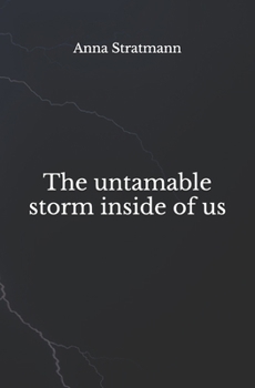 Paperback The untamable storm inside of us Book