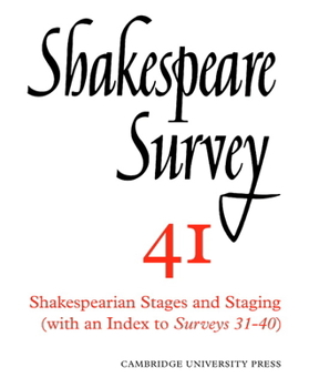 Shakespeare Survey 41: Shakespearean Stages and Staging - Book #41 of the Shakespeare Survey